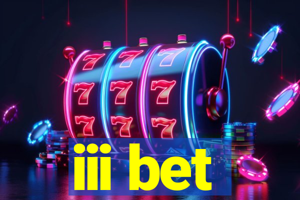 iii bet